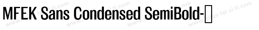 MFEK Sans Condensed SemiBold字体转换